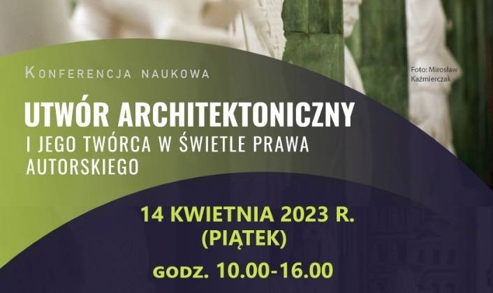 zapraszamy_na_konferencje_naukowa_„utwor_architektoniczny_i_jego_tworca_w_swietle_prawa_autor