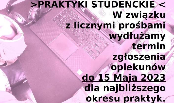 praktyki_studenckie-zgloszenia_opiekunow_do_15_maja_2023_dla_najblizszego_okresu_praktyk