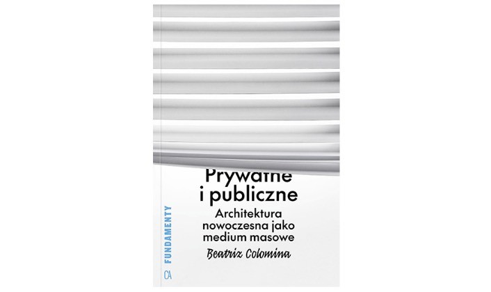 prywatne_i_publiczne__architektura_nowoczesna_jako_medium_masowe 