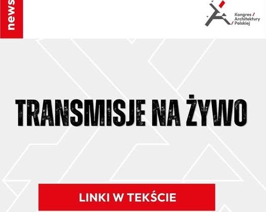 kongres_architektury_polskiej_-_transmisje_na_zywo_w_internecie